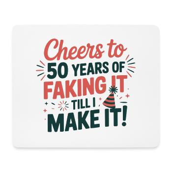 50 Faire semblant jusqu’à ce que je le fasse Anniversaire - Tapis de souris (format paysage) - blanc - Devant