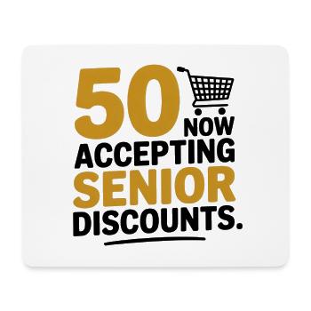50 Senior Discounts Now Accepting Funny - Mouse Pad (horizontal) - white - Front