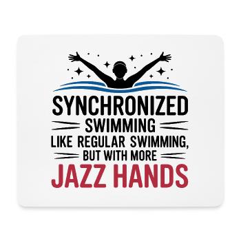 Synchronized Swimming Jazz Hands Swimmer Humor - Mouse Pad (horizontal) - white - Front