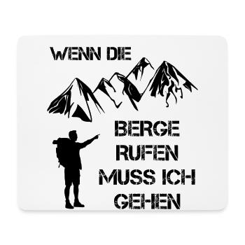 Wenn die Berge rufen muss ich gehen - Mousepad (Querformat) - Weiß - Vorne