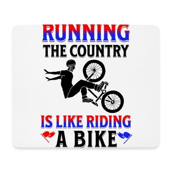 Running The Country Is Like Riding A Bike - Tapis de souris (format paysage) - blanc - Devant