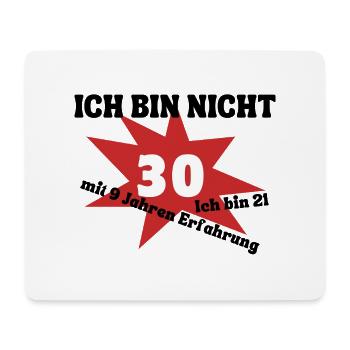 Ich bin nicht 30 - bin 21 mit 9 Jahren Erfahrung - Mousepad (Querformat) - Weiß - Vorne