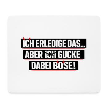 Ich mach das lustiger Büro Spruch - Mousepad (Querformat) - Weiß - Vorne