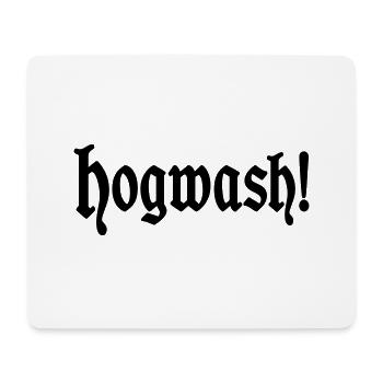 Hogwash! - Mouse Pad (horizontal) - white - Front