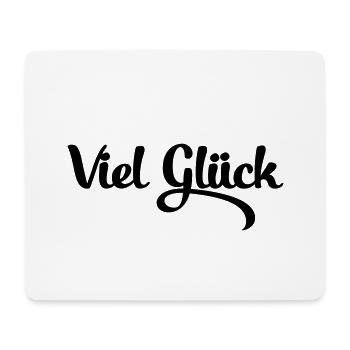 Viel Glück - Mouse Pad (horizontal) - white - Front