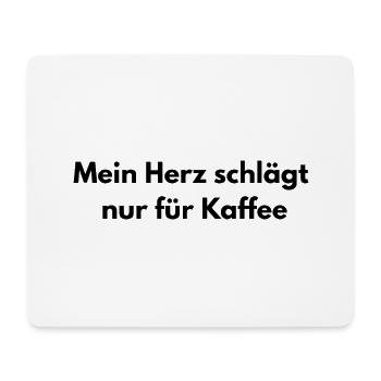 Spruch - Mein Herz schlägt nur für Kaffee - Mousepad (Querformat) - Weiß - Vorne