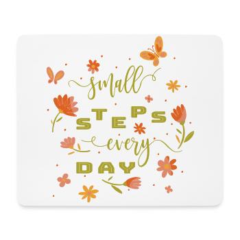 Small Steps Every Day - Self-Confidence Courage Power - Mouse Pad (horizontal) - white - Front
