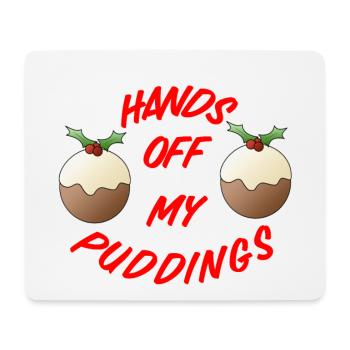 Hands Off My Puddings - Mouse Pad (horizontal) - white - Front