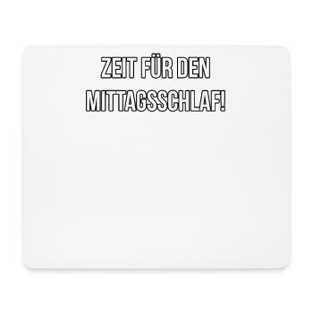 Mittagsschlaf - Faulheit, Spruch, Geschenkidee - Mousepad (Querformat) - Weiß - Vorne