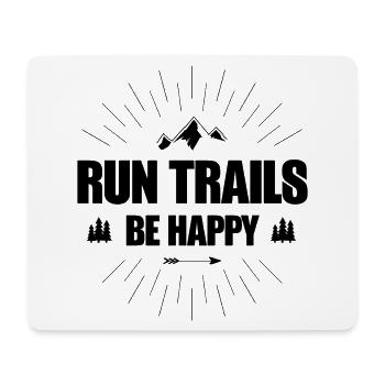 Run Trails Be Happy - Mouse Pad (horizontal) - white - Front