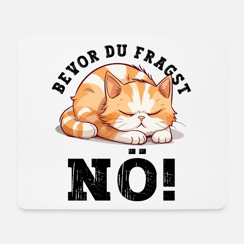Bevor Du Fragst Nö Nein Katze Lustig Spruch Humor - Mousepad (Querformat) - Weiß