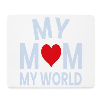 My Mom My World Heart - Mouse Pad (horizontal) - white - Front