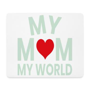 My Mother My World Heart - Mouse Pad (horizontal) - white - Front