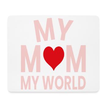 Meine Mutter, meine Welt - Mousepad (Querformat) - Weiß - Vorne