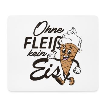 Ohne Fleiß kein Eis - Mousepad (Querformat) - Weiß - Vorne