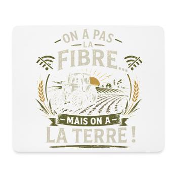On n’a pas la fibre mais on a la terre agriculteur - Tapis de souris (format paysage) - blanc - Devant