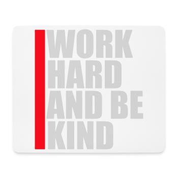 Work Hard And Be Kind Inspirierend Fleiß Güte Logo - Mousepad (Querformat) - Weiß - Vorne