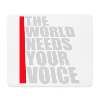 Die Welt Braucht Deine Stimme Inspirierend Zitat - Mousepad (Querformat) - Weiß - Vorne