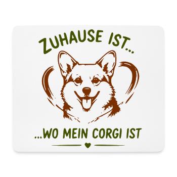 Zuhause ist… Wo mein Corgi ist - Mousepad (Querformat) - Weiß - Vorne