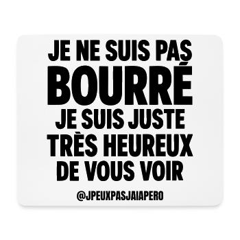 Je ne suis pas bourré Humour Apéro Homme - Tapis de souris (format paysage) - blanc - Devant