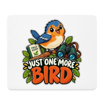 Just One More Bird - Mousepad (Querformat) - Weiß - Vorne