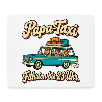 Papa-Taxi Fahrten bis 23 Uhr - Mousepad (Querformat) - Weiß - Vorne
