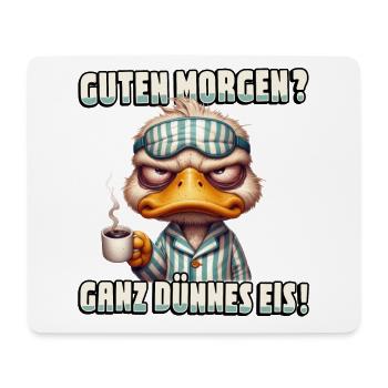 Guten Morgen Ganz dünnes Eis Ente mit Kaffee - Mousepad (Querformat) - Weiß - Vorne
