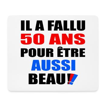 Il a fallu 50 ans pour être aussi beau t-shirt - Tapis de souris (format paysage) - blanc - Devant