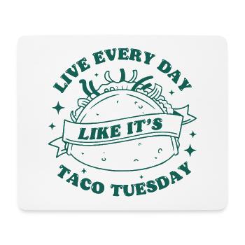 Jeden Tag ist Taco-Dienstag - Mousepad (Querformat) - Weiß - Vorne