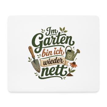 Im Garten bin ich wieder nett - Mousepad (Querformat) - Weiß - Vorne