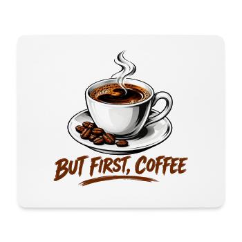 Aber der erste Kaffee Klassischer Espresso-Becher - Mousepad (Querformat) - Weiß - Vorne