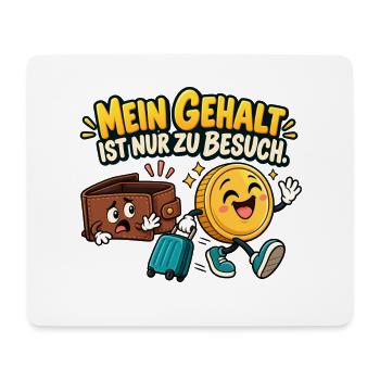 Gehaltsbesuch Geld trifft Spaß - Mousepad (Querformat) - Weiß - Vorne