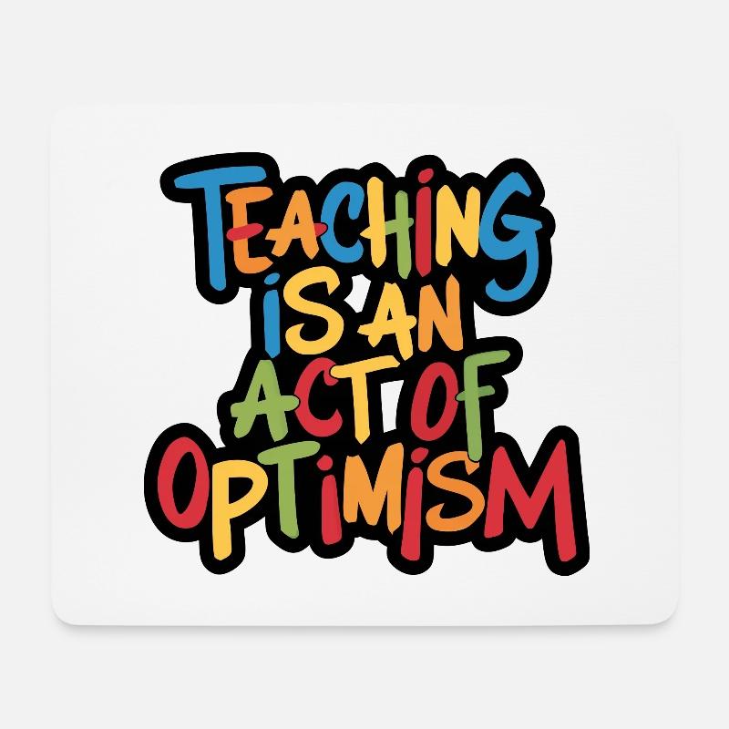 Lehren ist Optimismus, optimistisch sein - Mousepad (Querformat) - Weiß