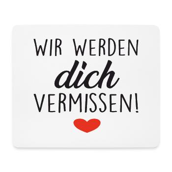 Wir Werden Dich Vermissen! Herz - Mousepad (Querformat) - Weiß - Vorne