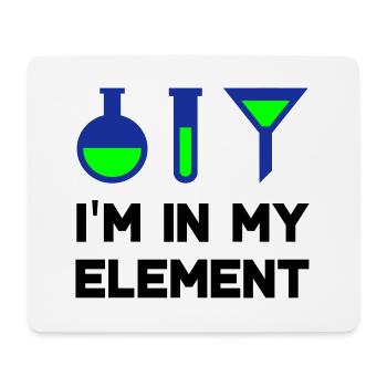 I'm in my element (flask, test tube, funnel) - Mouse Pad (horizontal) - white - Front