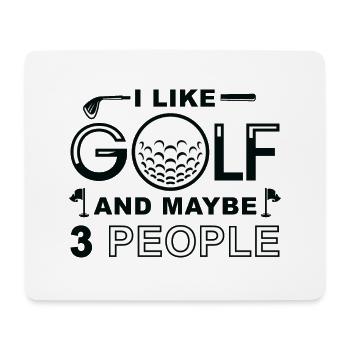 I Like Golf And Maybe 3 People - Mouse Pad (horizontal) - white - Front