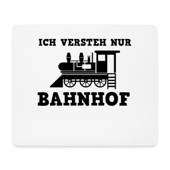 Ich versteh nur Bahnhof- Geschenkidee - Mousepad (Querformat) - Weiß - Vorne