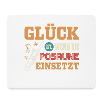 Glück ist, wenn die Posaune einsetzt, Posaunist - Mousepad (Querformat) - Weiß - Vorne