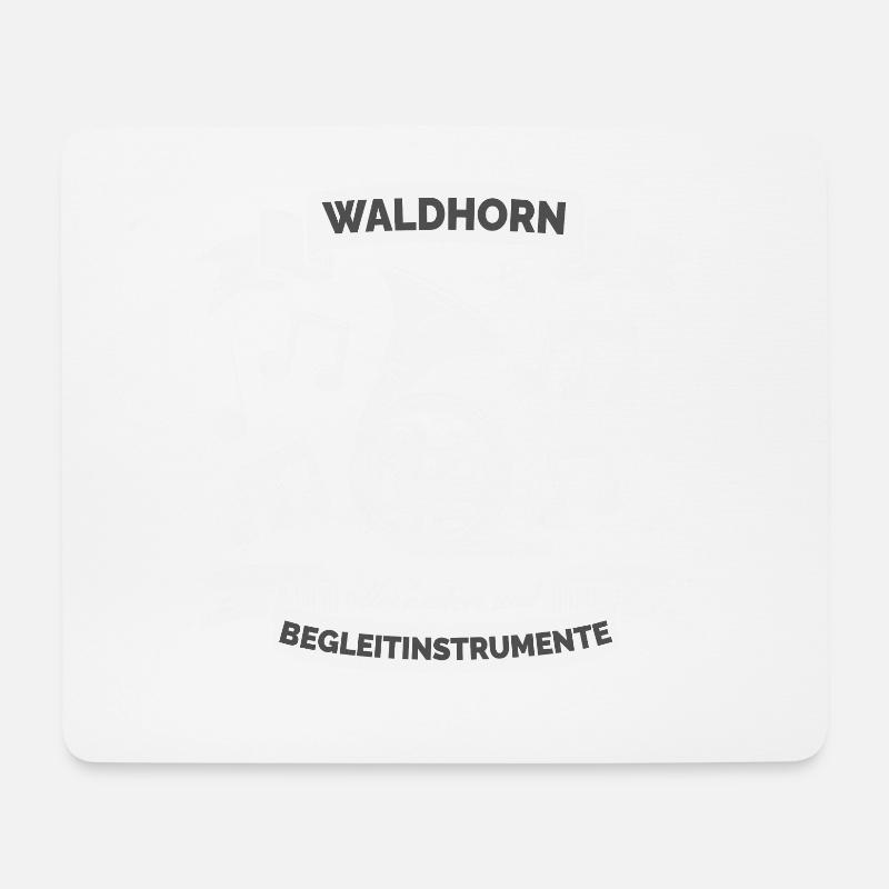 Waldhorn, alles andere sind Begleitinstrumente - Mousepad (Querformat) - Weiß