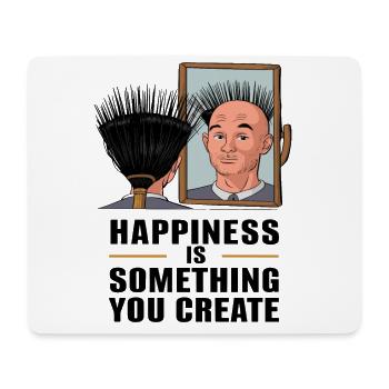 Happiness Is Something You Create für einen - Mousepad (Querformat) - Weiß - Vorne
