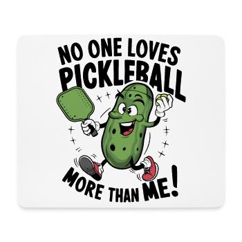 No One Loves Pickleball More Than Me - Mousepad (Querformat) - Weiß - Vorne