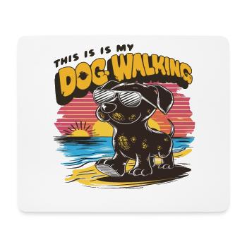 This Is My Dog Walking Motiv für einen - Mousepad (Querformat) - Weiß - Vorne