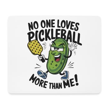No One Loves Pickleball More Than Me - Mousepad (Querformat) - Weiß - Vorne