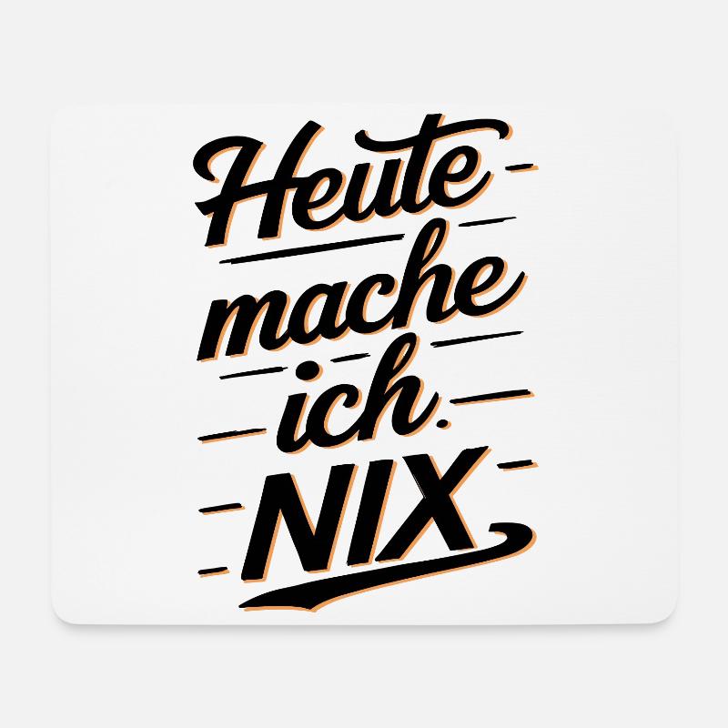 Heute Mache Ich Nix - Mousepad (Querformat) - Weiß