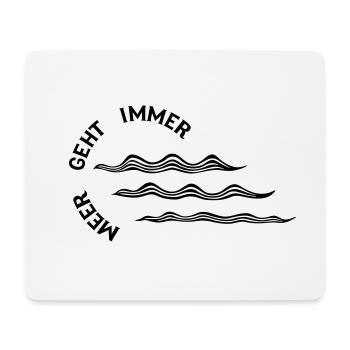 Meer geht immer - Mousepad (Querformat) - Weiß - Vorne