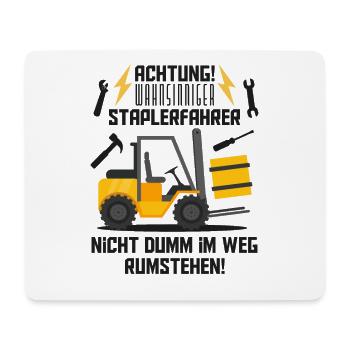 Achtung, wahnsinniger Staplerfahrer, Lustiger Spru - Mousepad (Querformat) - Weiß - Vorne