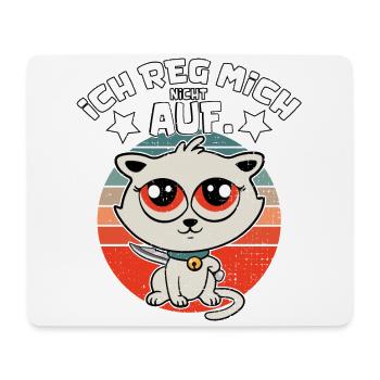 Süße Katze ''Ich reg mich nicht auf'' - Mousepad (Querformat) - Weiß - Vorne