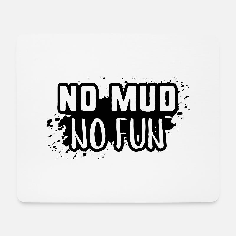 Kein Schlamm kein Spaß - Mousepad (Querformat) - Weiß