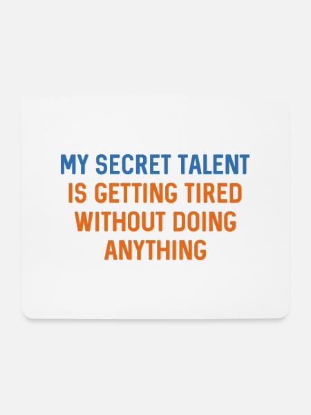 Mein geheimes Talent wird müde - Mousepad (Querformat) - Weiß