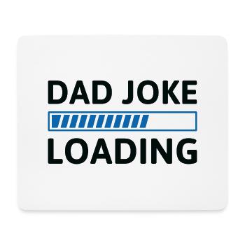 Dad Joke Loading - Mouse Pad (horizontal) - white - Front